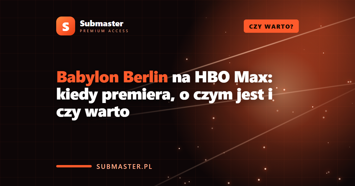 Babylon Berlin na HBO Max: kiedy premiera, o czym jest i czy warto