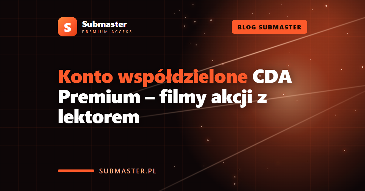 Konto współdzielone CDA Premium – filmy akcji z lektorem