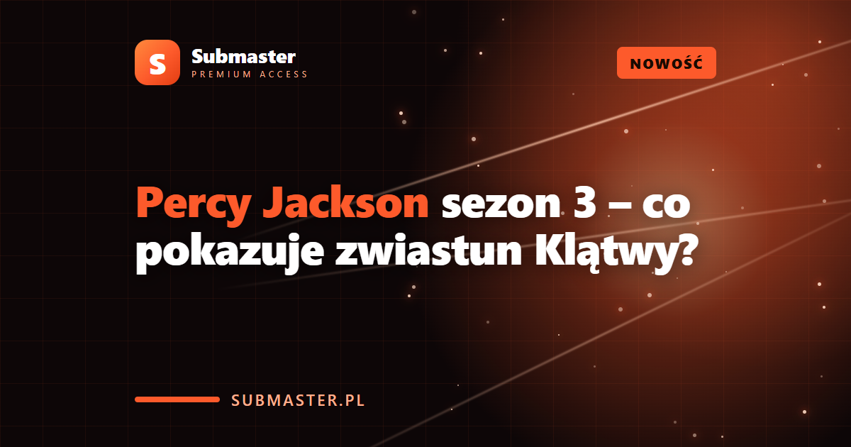 Percy Jackson sezon 3 – co pokazuje zwiastun Klątwy?