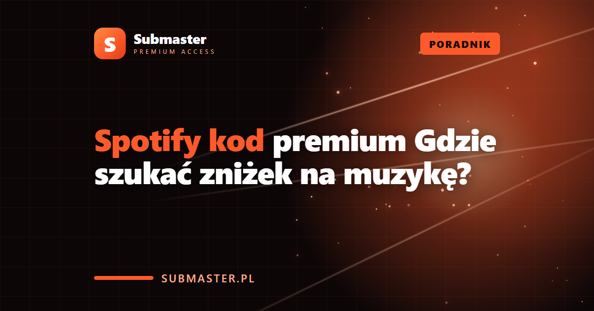 Spotify kod premium Gdzie szukać zniżek na muzykę?
